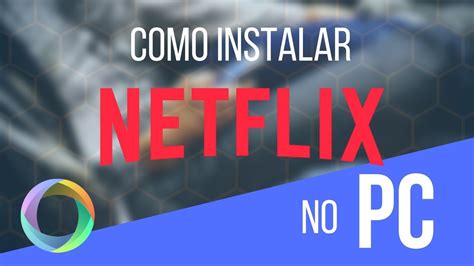 baixar netflix para pc - salmo para acalmar o coração